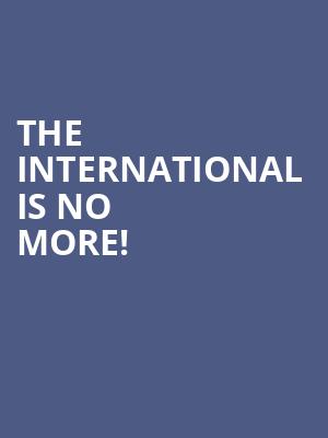 The International is no more